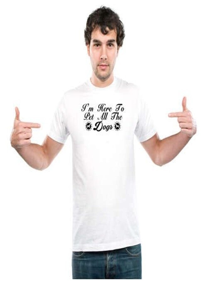 UDNAG Unisex Round Neck Graphic 'Dog | I'm here to pet All The Dogs' Polyester T-Shirt White [Size 2YrsOld/22in to 7XL/56in] - Image 1